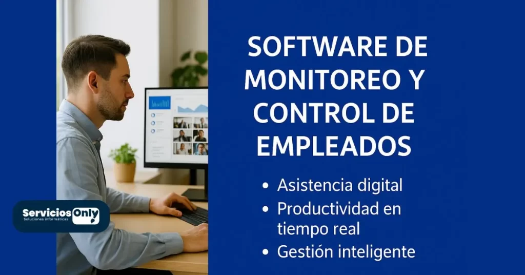 Software de monitoreo y control de empleados: la nueva forma de gestionar equipos