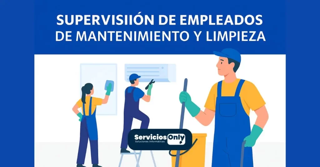 Supervisión de empleados de mantenimiento y limpieza