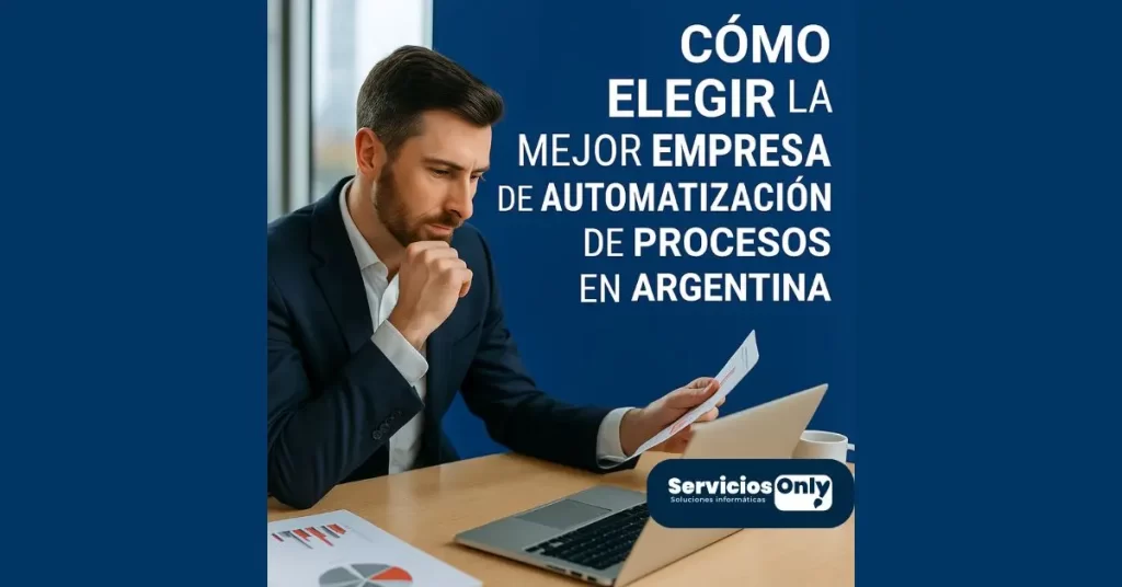 Cómo elegir la mejor empresa de automatización de procesos en Argentina